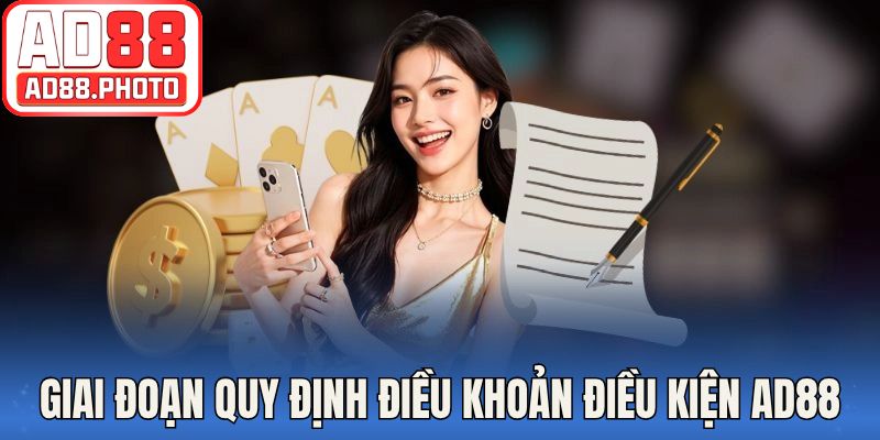 Giai đoạn quy định điều khoản điều kiện AD88