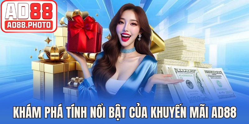 Khám phá tính nổi bật của khuyến mãi AD88