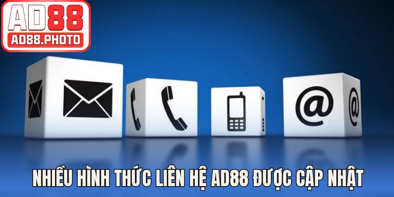 Nhiều hình thức liên hệ AD88 được cập nhật