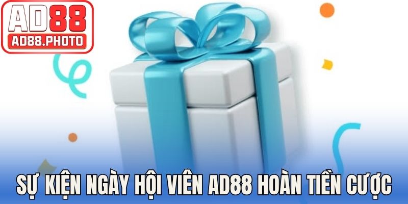 Khám phá sự kiện ngày hội viên AD88 hoàn tiền cược